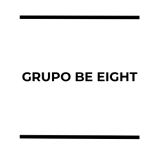 GRUPO BE EIGHT