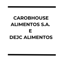CAROBHOUSE ALIMENTOS S.A. e DEJC ALIMENTOS LTDA.