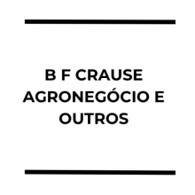B F CRAUSE AGRONEGÓCIO e outros
