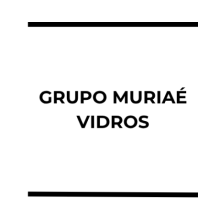 GRUPO MURIAÉ VIDROS