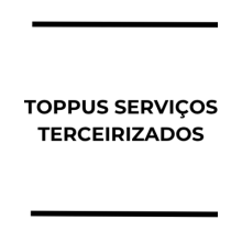 TOPPUS SERVIÇOS TERCEIRIZADOS LTDA