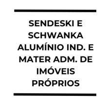 SENDESKI E SCHWANKA ALUMÍNIO IND. E MATER ADM. DE IMÓVEIS PRÓPRIOS