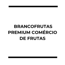 BRANCOFRUTAS PREMIUM COMÉRCIO DE FRUTAS LTDA