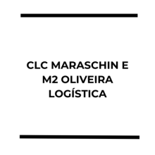 CLC MARASCHIN E M2 OLIVEIRA LOGÍSTICA