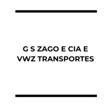 G S ZAGO E CIA LTDA e VWZ TRANSPORTES LTDA