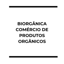 BIORGÂNICA COMÉRCIO DE PRODUTOS ORGÂNICOS